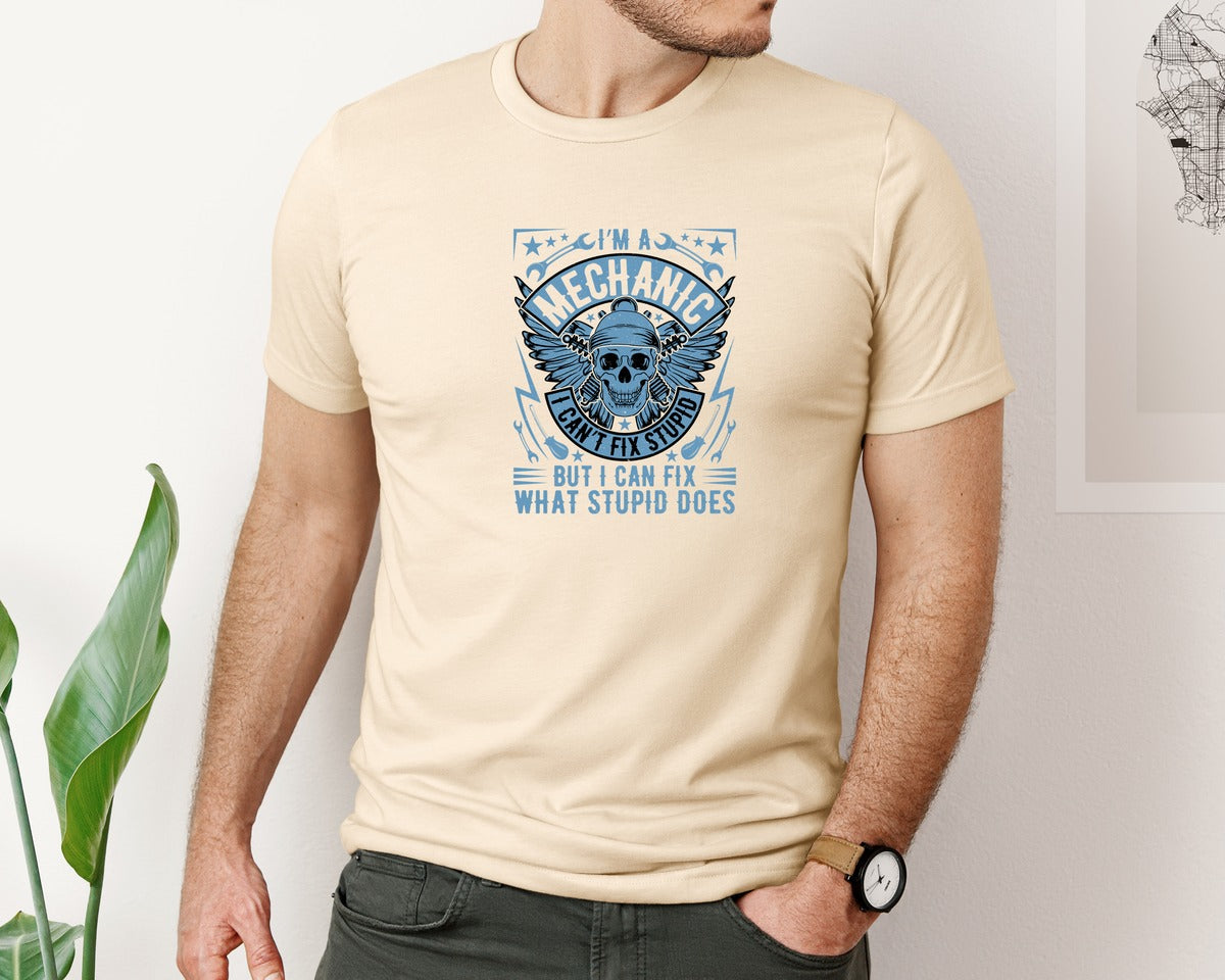 brand:Bella Canvas|color:Soft Cream|Im A Mechanic I Cant Fix Stupid But I 6 Graphic T-Shirt