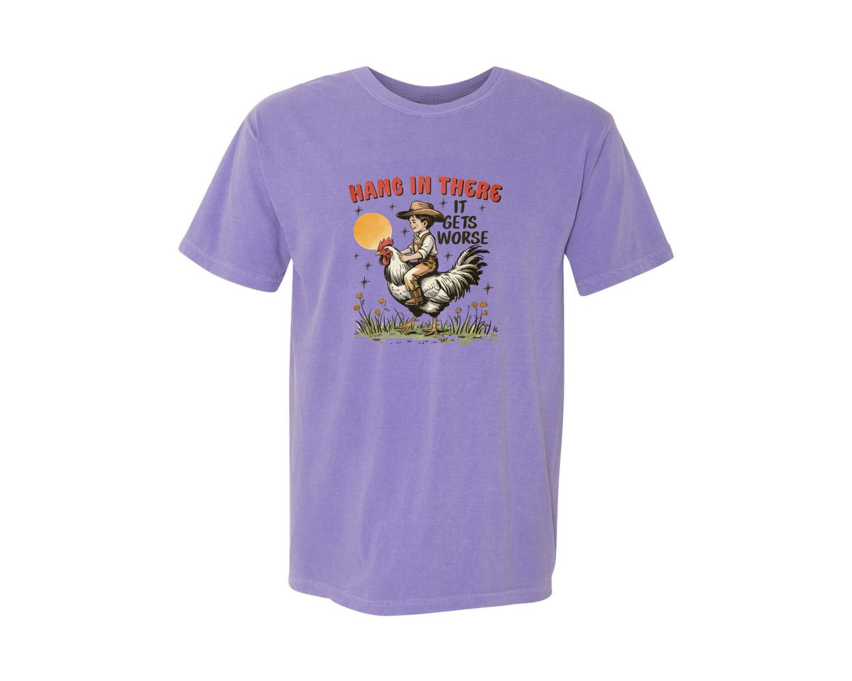 brand:Comfort Colors|color:Violet|Hang In There It Gets Worse Graphic T-Shirt