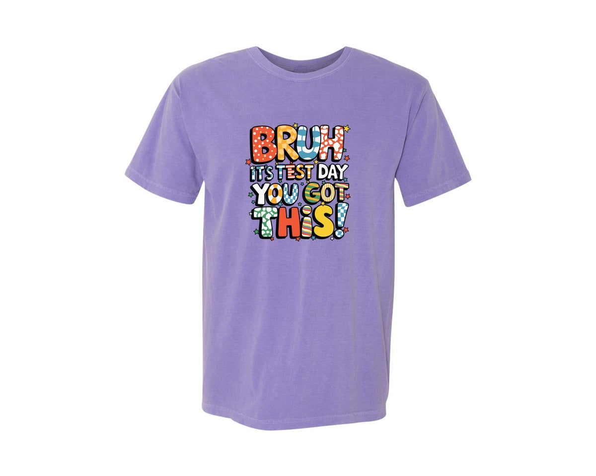 brand:Comfort Colors|color:Violet|Bruh Its Test Day You Got This 3 Graphic T-Shirt