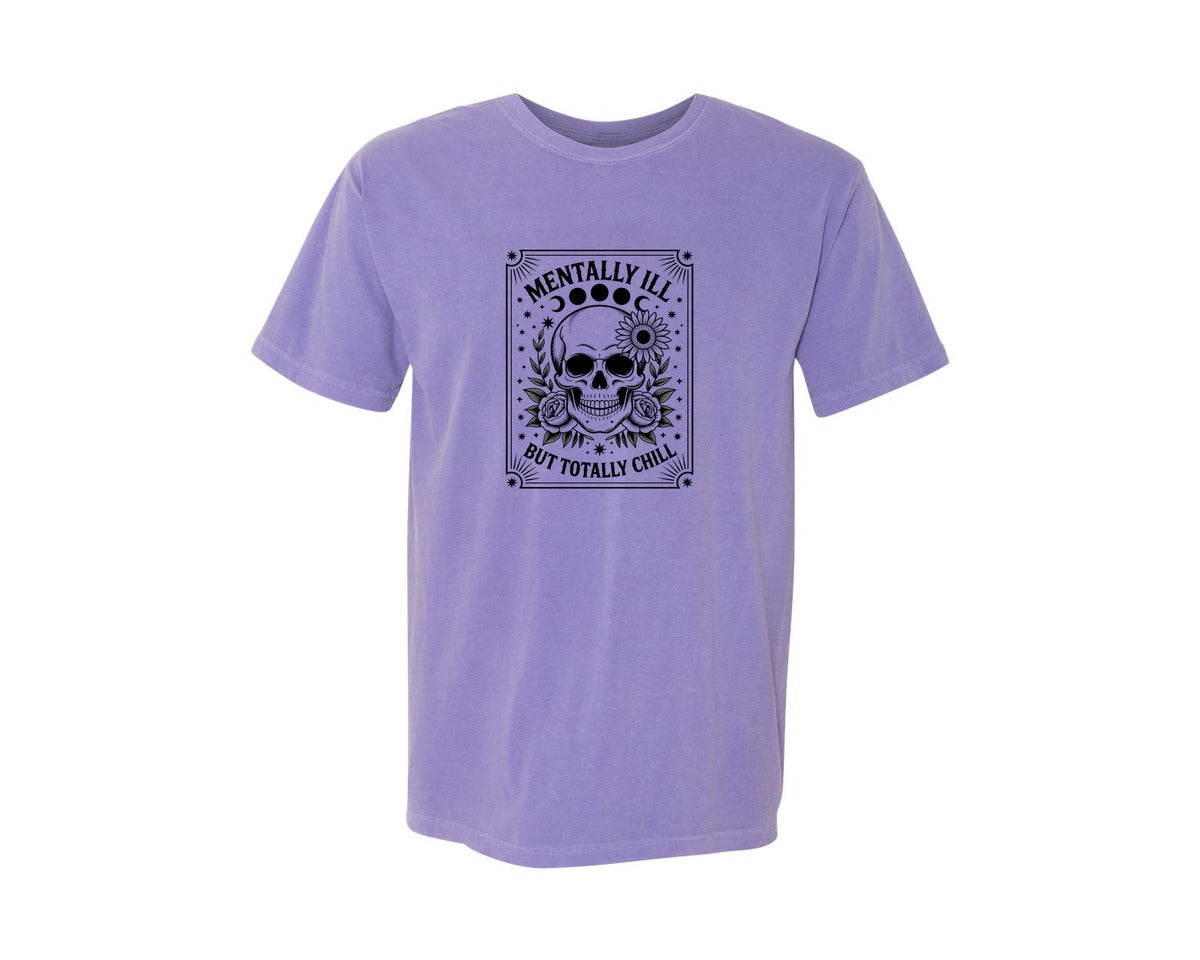 brand:Comfort Colors|color:Violet|Mentally Ill But Totally Chill Funny 3 Graphic T-Shirt