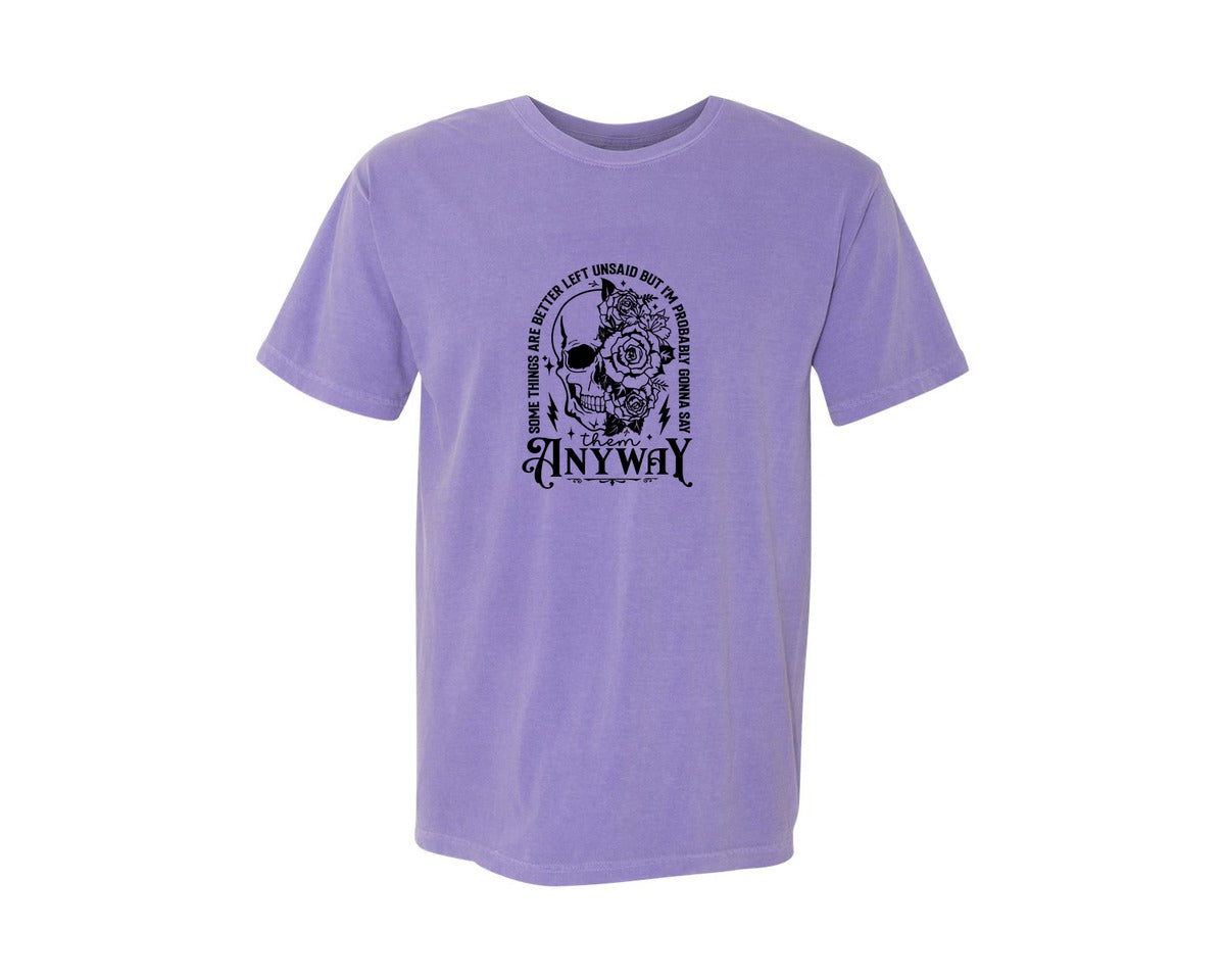 brand:Comfort Colors|color:Violet|Some Things Are Better Left Unsaid 4 Graphic T-Shirt