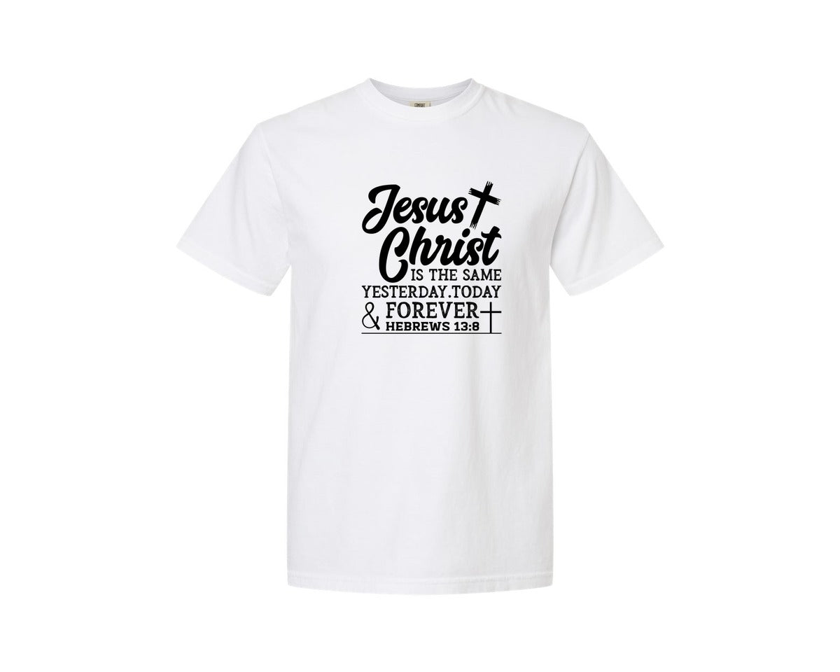 brand:Comfort Colors|color:White|Jesus Christ Is The Same Yesterday Today 2 Graphic T-Shirt
