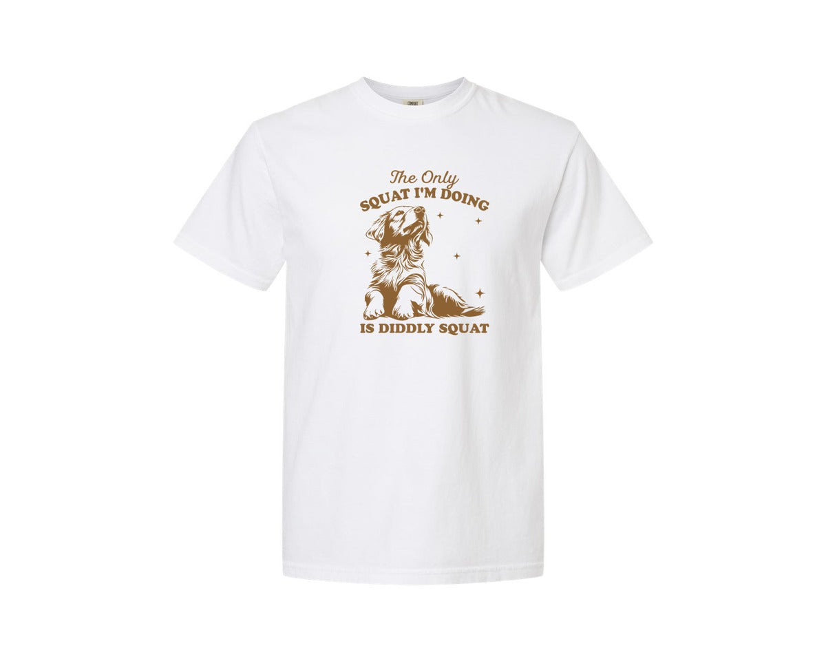 brand:Comfort Colors|color:White|The Only Squat Im Doing Is Diddly Squat 7 Graphic T-Shirt