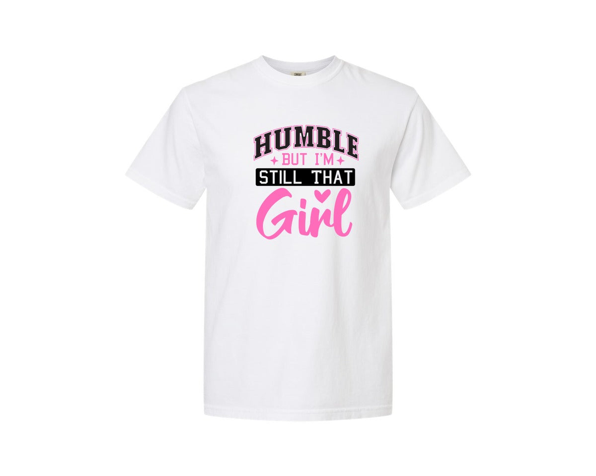 brand:Comfort Colors|color:White|Humble But Im Still That Girl 2 Graphic T-Shirt