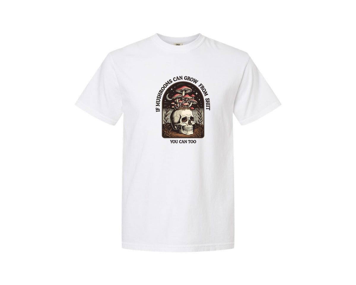 brand:Comfort Colors|color:White|Funny Motivational Mushrooms Design Graphic T-Shirt