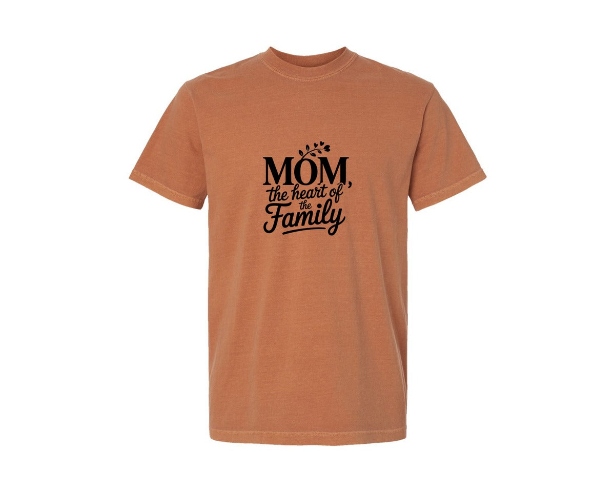 brand:Comfort Colors|color:Yam|Mom Heart Of The Family Quote For Mo Graphic T-Shirt