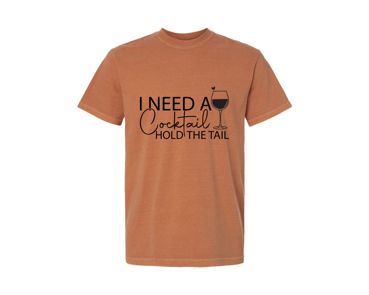 brand:Comfort Colors|color:Yam|I Need A Cocktail Hold The Tail 2 Graphic T-Shirt