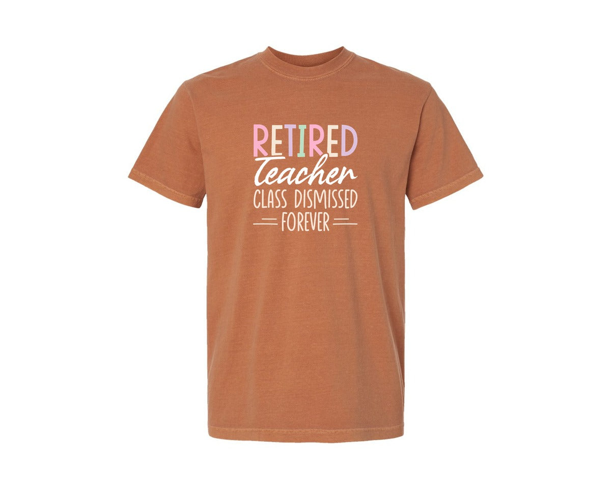 brand:Comfort Colors|color:Yam|Retired Teacher Class T Shirt Graphic T-Shirt