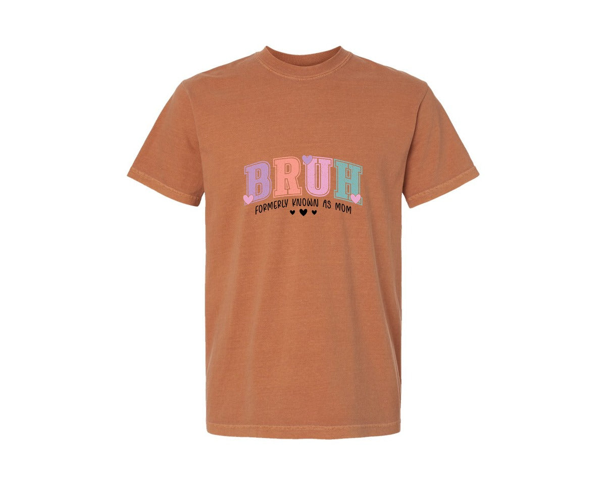 brand:Comfort Colors|color:Yam|Bruh Formerly Known As Mom Mom Life Graphic T-Shirt