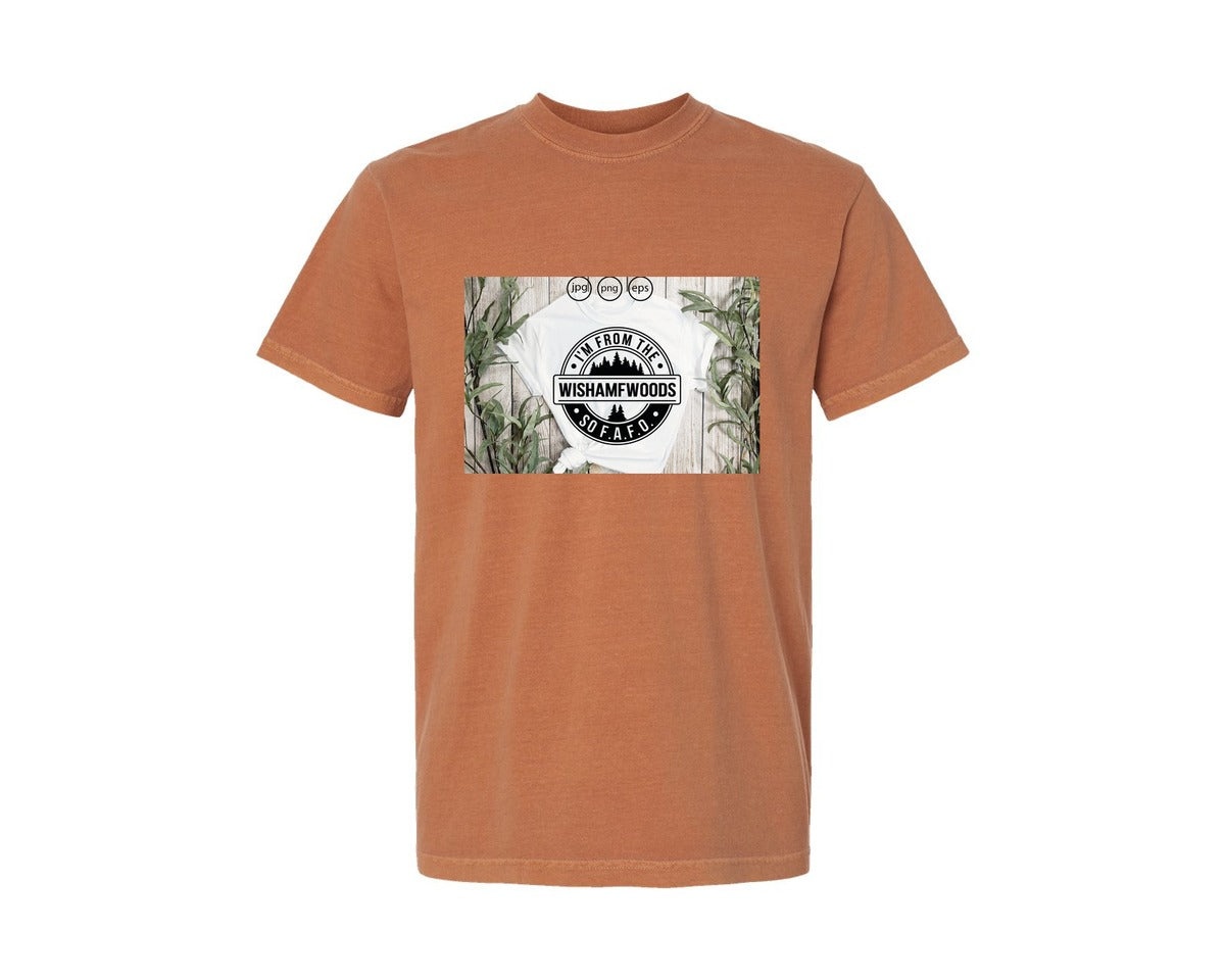 brand:Comfort Colors|color:Yam|Im From The Wishamfwoods So Fafo 2 Graphic T-Shirt