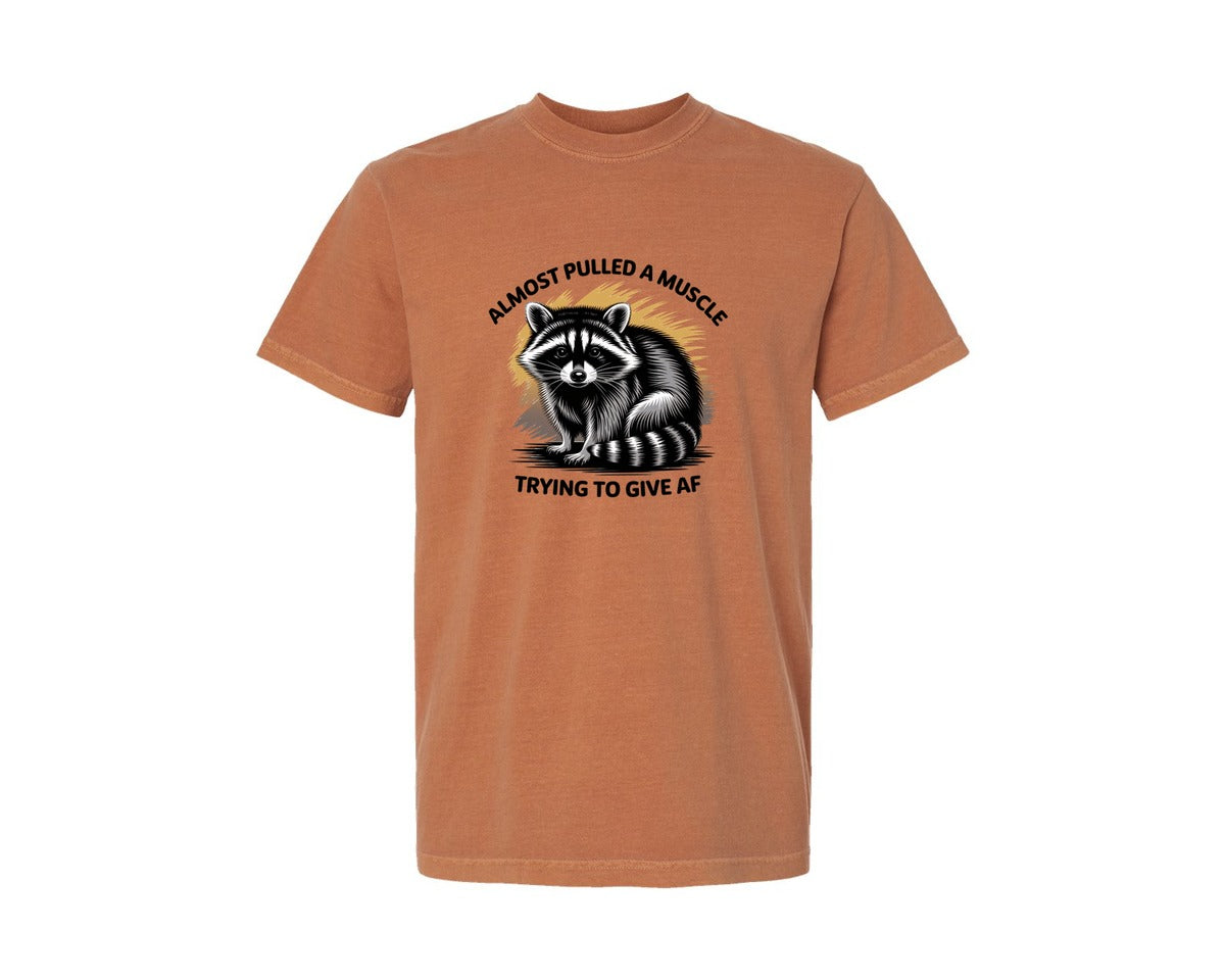 brand:Comfort Colors|color:Yam|Funny Raccoon Sarcastic Quote Graphic T-Shirt
