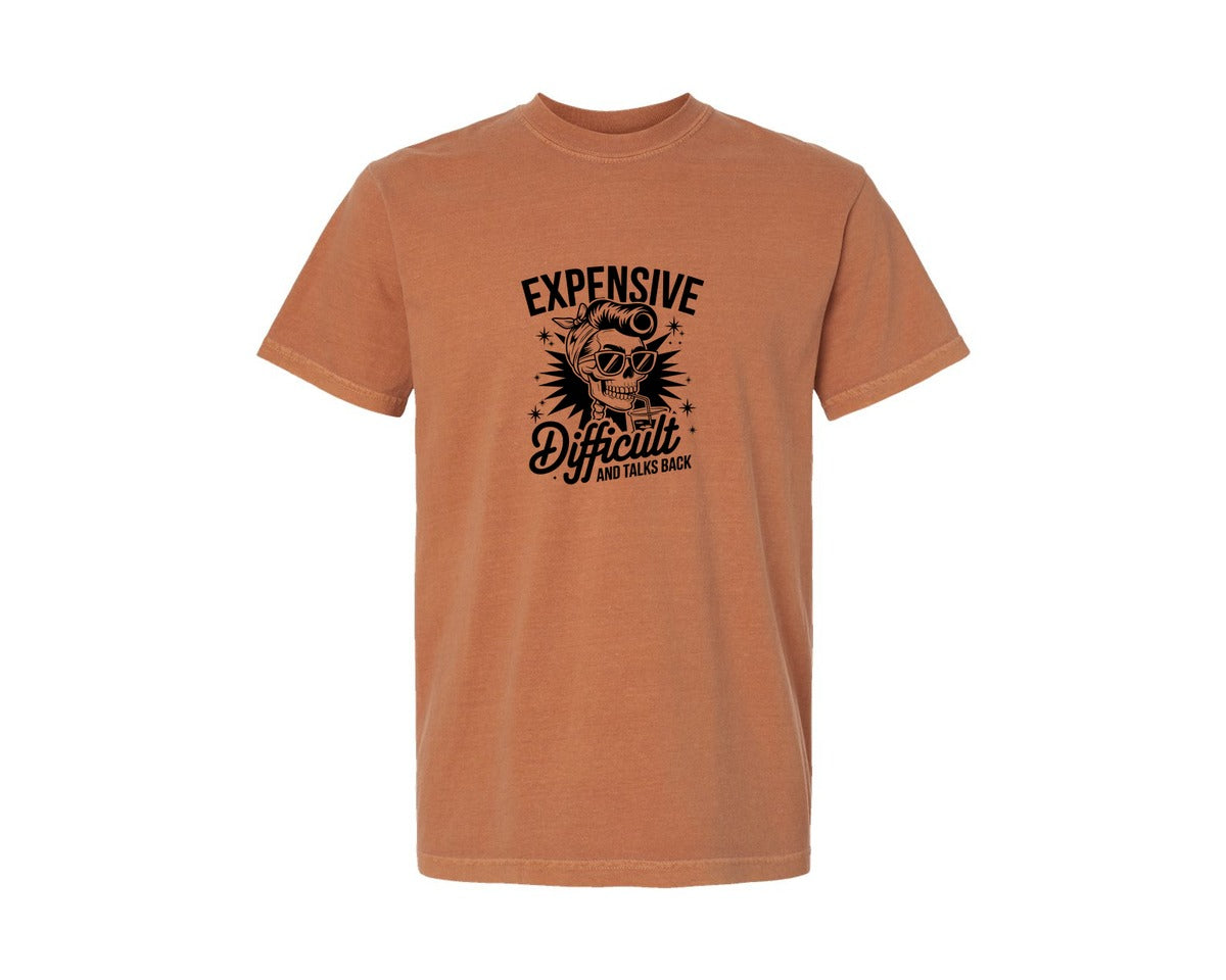 brand:Comfort Colors|color:Yam|Expensive Difficult And Talks Back Shirt 3 Graphic T-Shirt