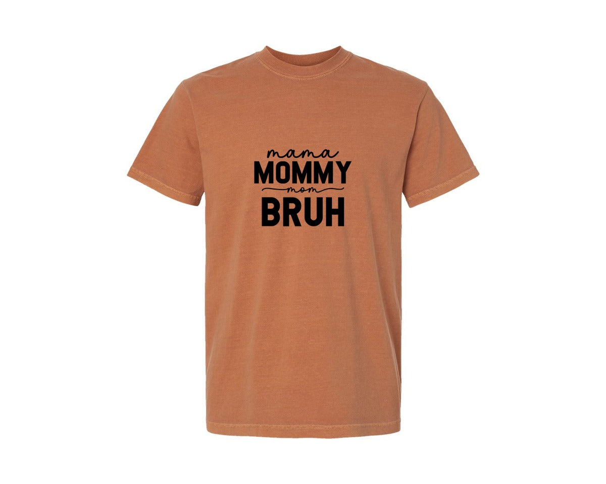 brand:Comfort Colors|color:Yam|Mama Mommy Mom Bruh Funny Mom 15 Graphic T-Shirt