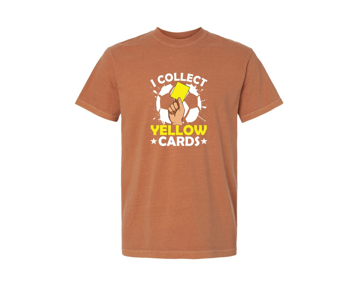 brand:Comfort Colors|color:Yam|I Collect Yellow Cards Soccer T Shirt Graphic T-Shirt