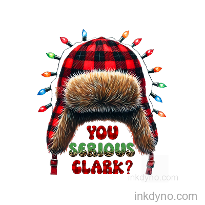 You Serious Clark DTF Transfer – Ready to Press (Christmas)