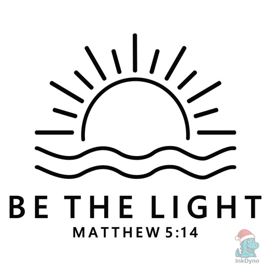 Be the Light Matthew - DTF Transfer