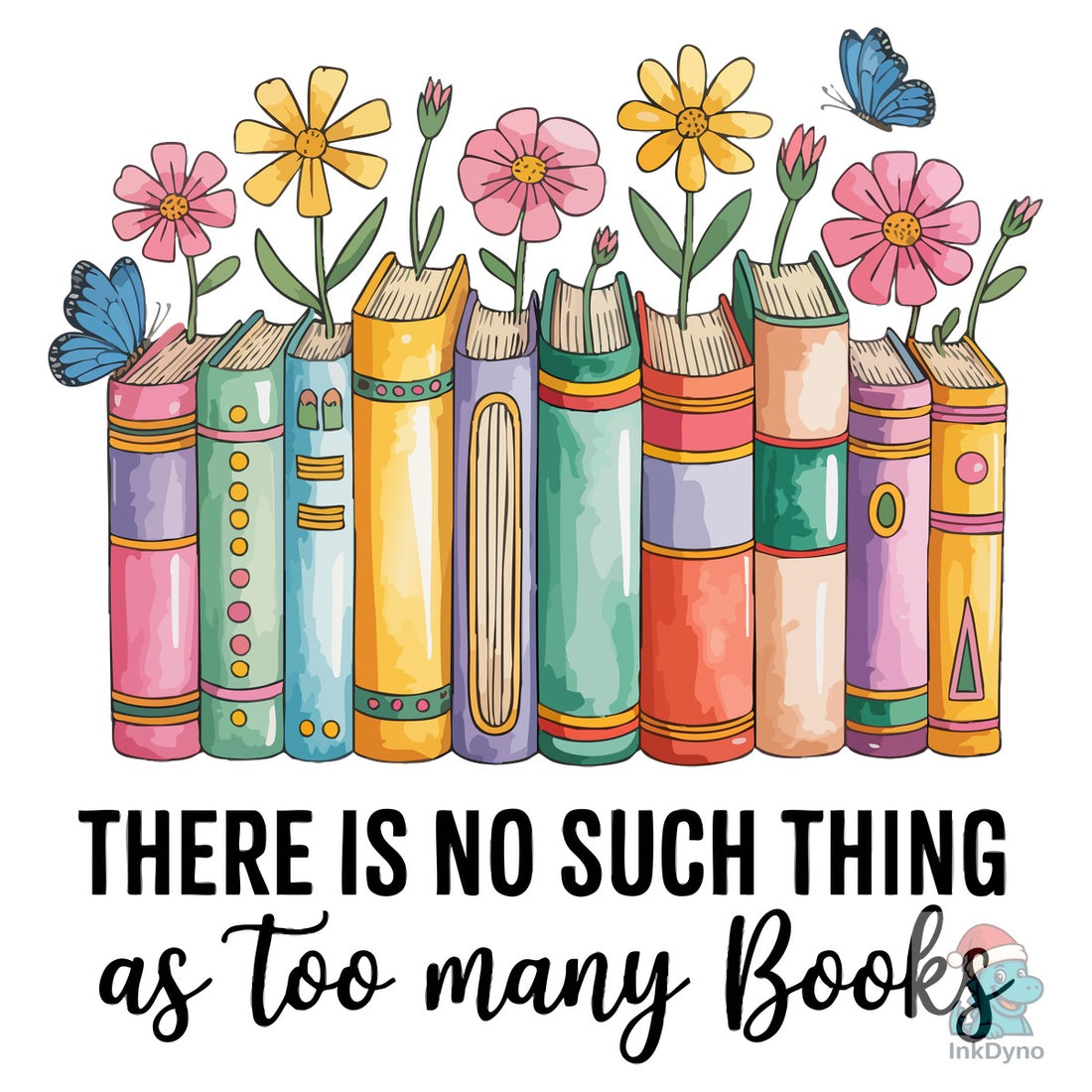 Too Many Books - Cute Floral A DTF Transfer | Ready to Press – InkDyno
