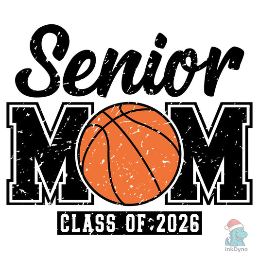 Senior Basketball Mom Class of 2026 - DTF Transfer