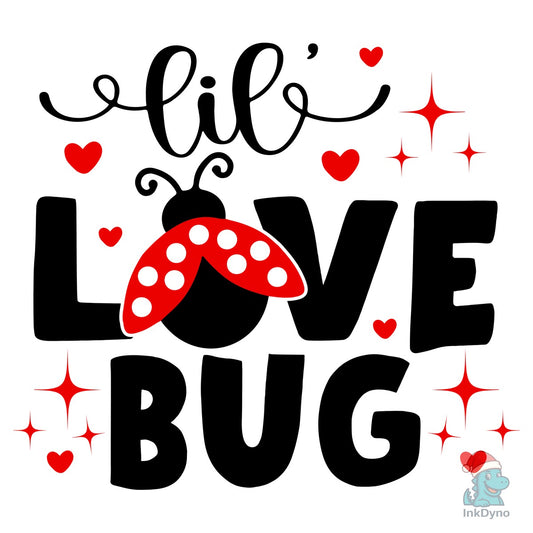 Lil' Love Bug Valentine's Day - DTF Transfer