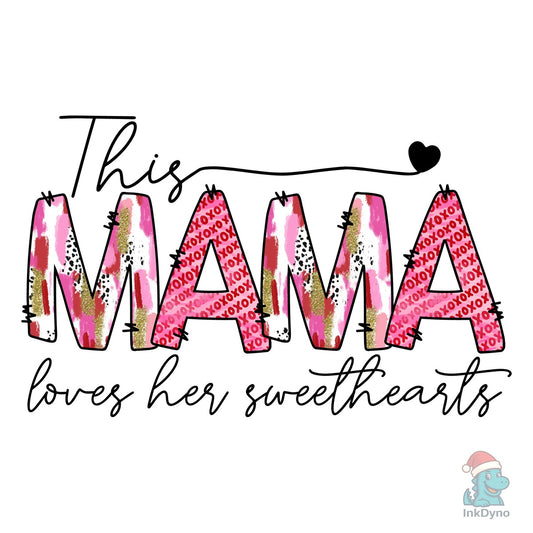 This Mama Loves Her Sweethearts - DTF Transfer