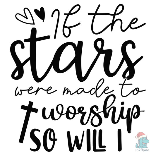 Stars Were Made to Worship Heat - DTF Transfer