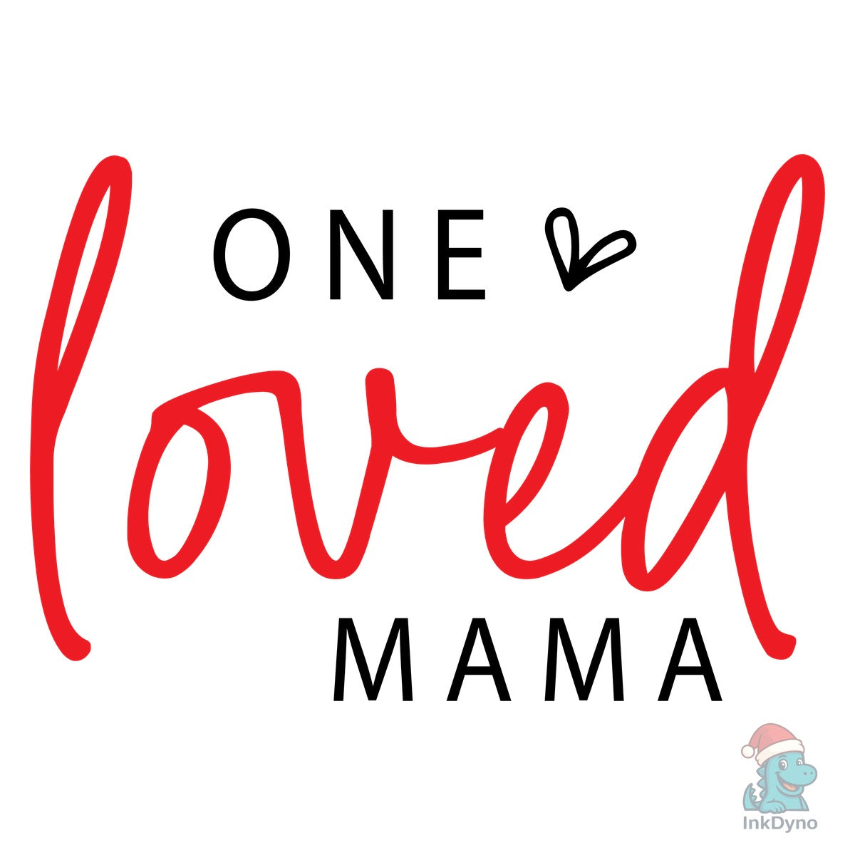 One Loved Mama Valentine's Day Bund