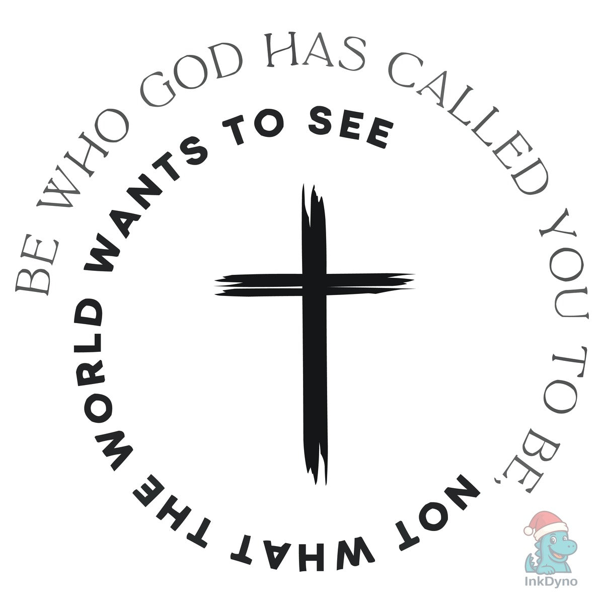 Be Who God Called You to Be Christian
