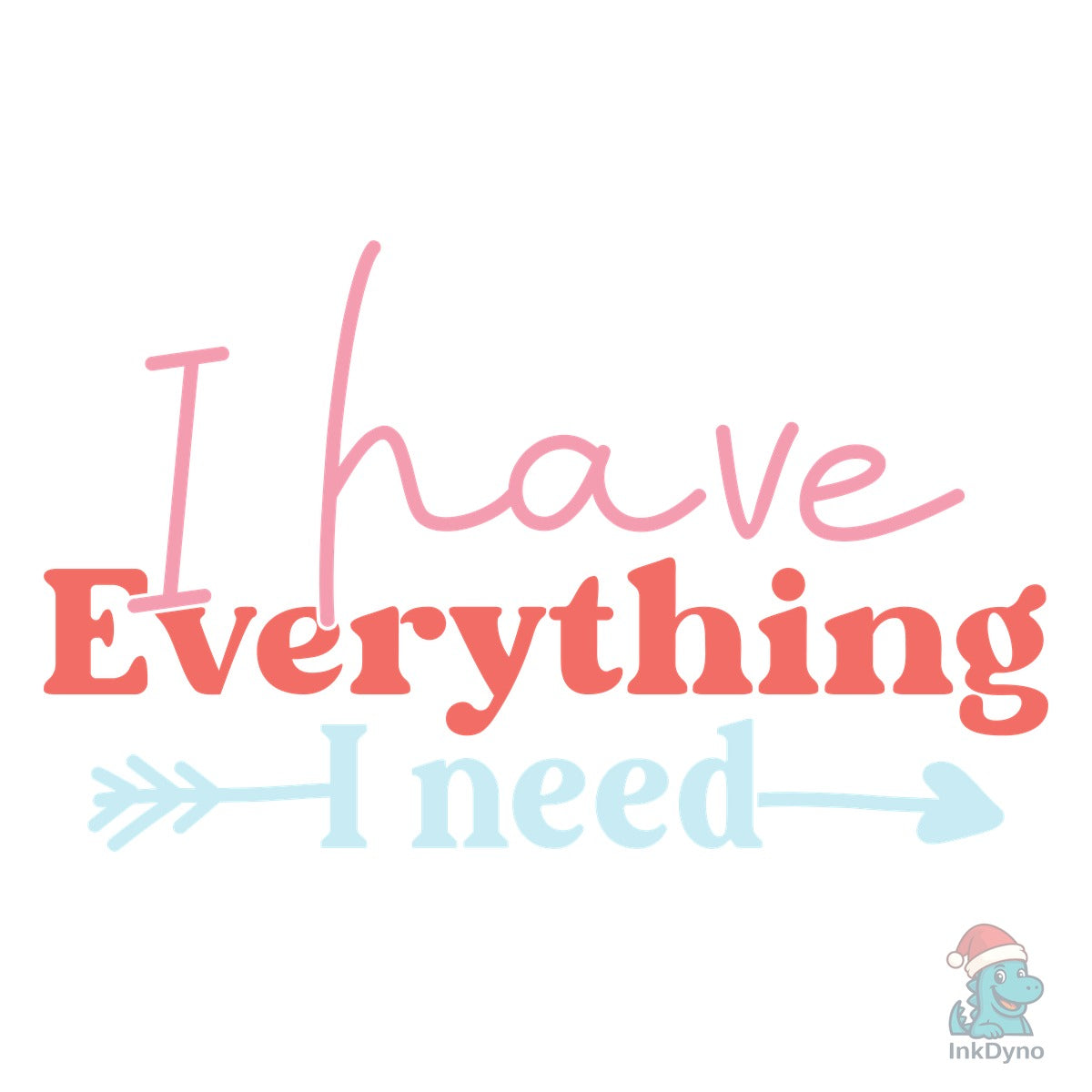 I Have Everything I Need Matching Couple