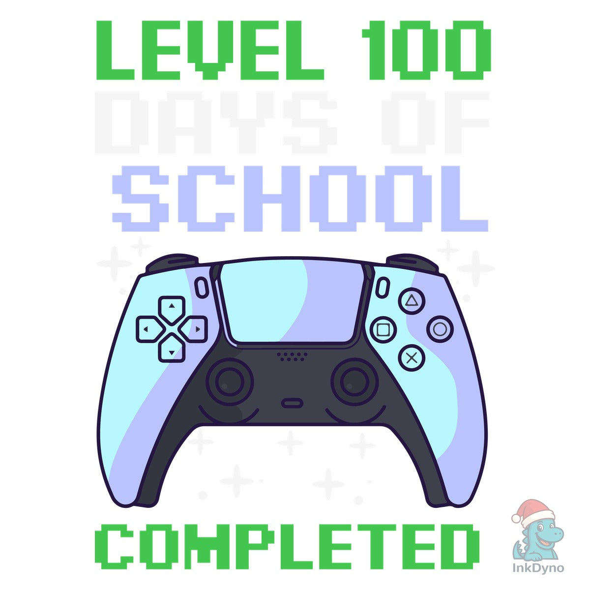 Level 100 Day of School Completed Gamer