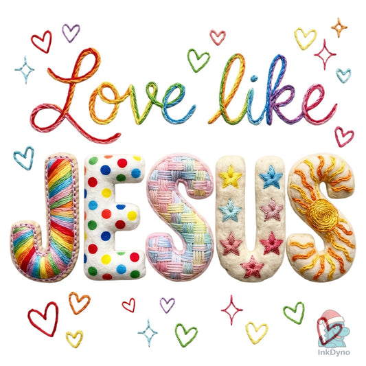 Love Like Jesus Rainbow Yarn Valentine Tshirt - DTF Transfer
