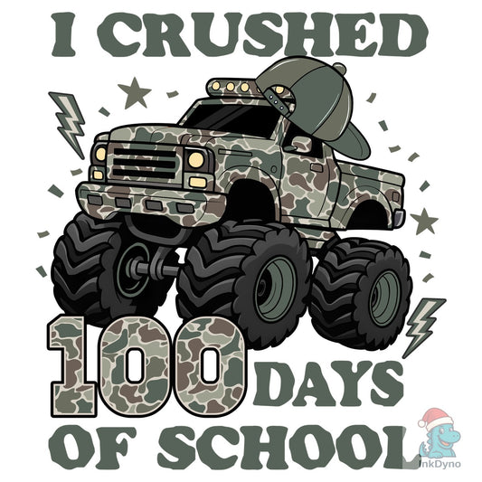 I Crushed 100 Days of School Camo - DTF Transfer