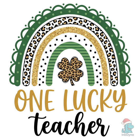 One Lucky Teacher St. Patrick's Day - DTF Transfer