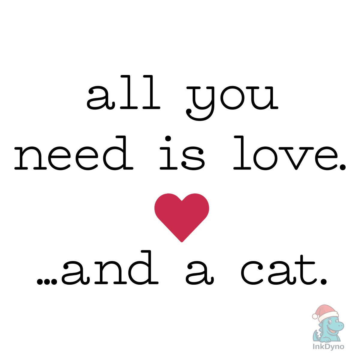 All You Need is Love and a Cat