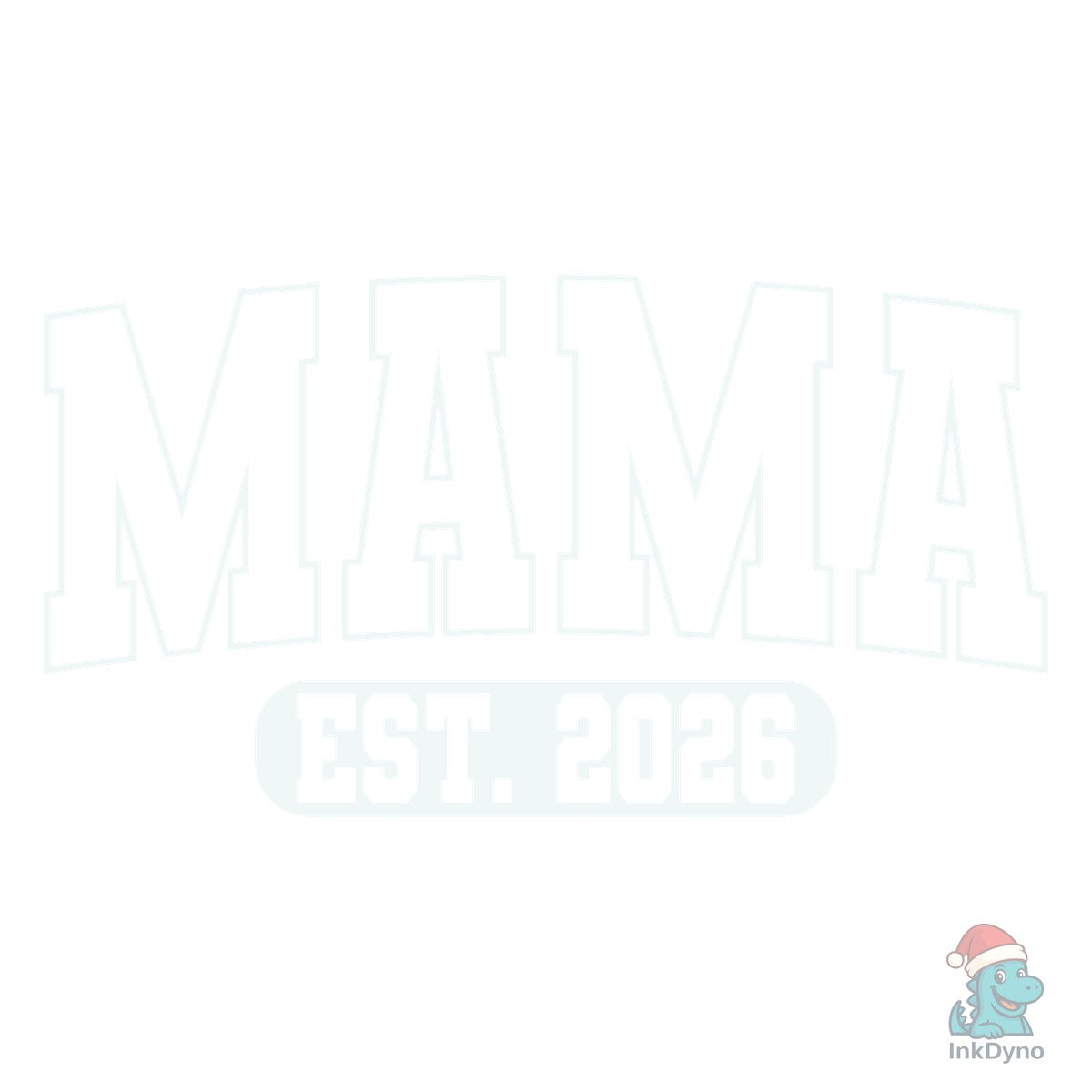 Mama Est 2026 Mother's Day