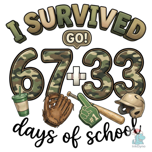 I Survived 67+33 Days of School - DTF Transfer