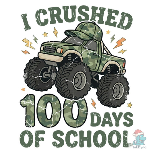 I Crushed 100 Days of School Camouflage - DTF Transfer