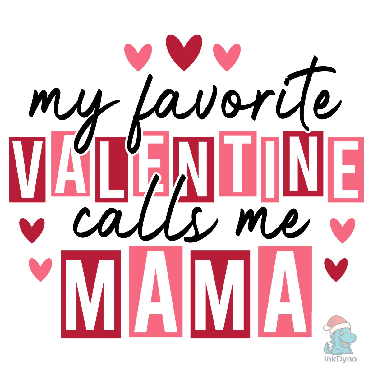 My Favorite Valentine Calls Me Mama