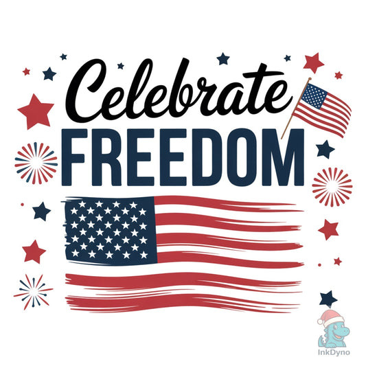 Celebrate Freedom - DTF Transfer