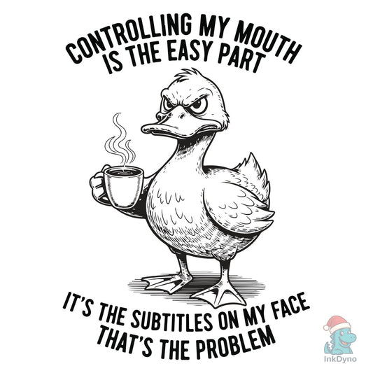 Controlling My Mouth is the Easy Part It - DTF Transfer