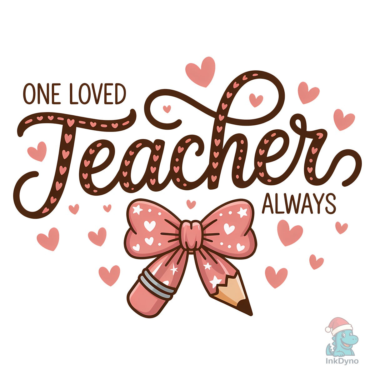One Loved Teacher Always Valentine