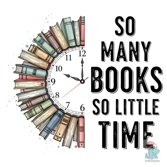 So Many Books so Little Time Book Clock - DTF Transfer