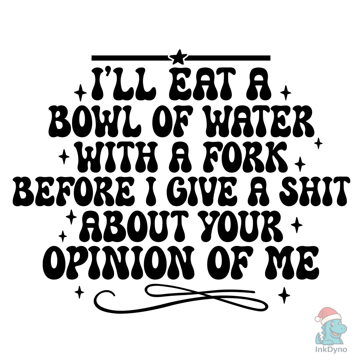I'll Eat a Bowl of Water with a Fork