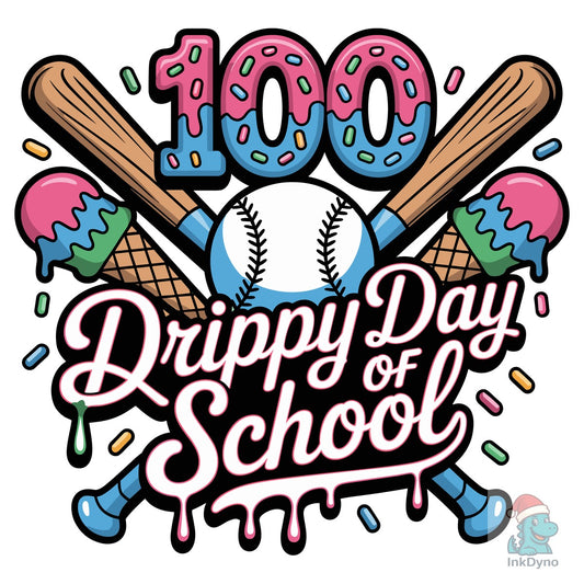 100 Drippy Days of School - DTF Transfer