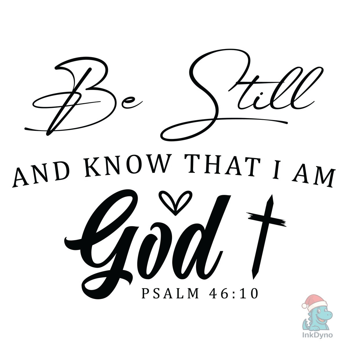 God Be Still and Know That I Am