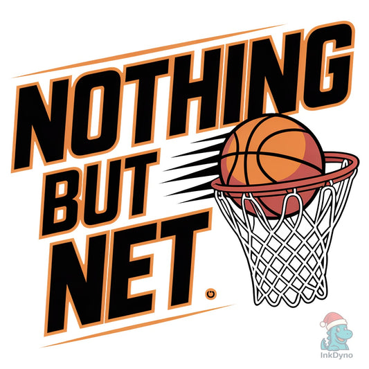 Nothing but Net Basketball Sublimation - DTF Transfer