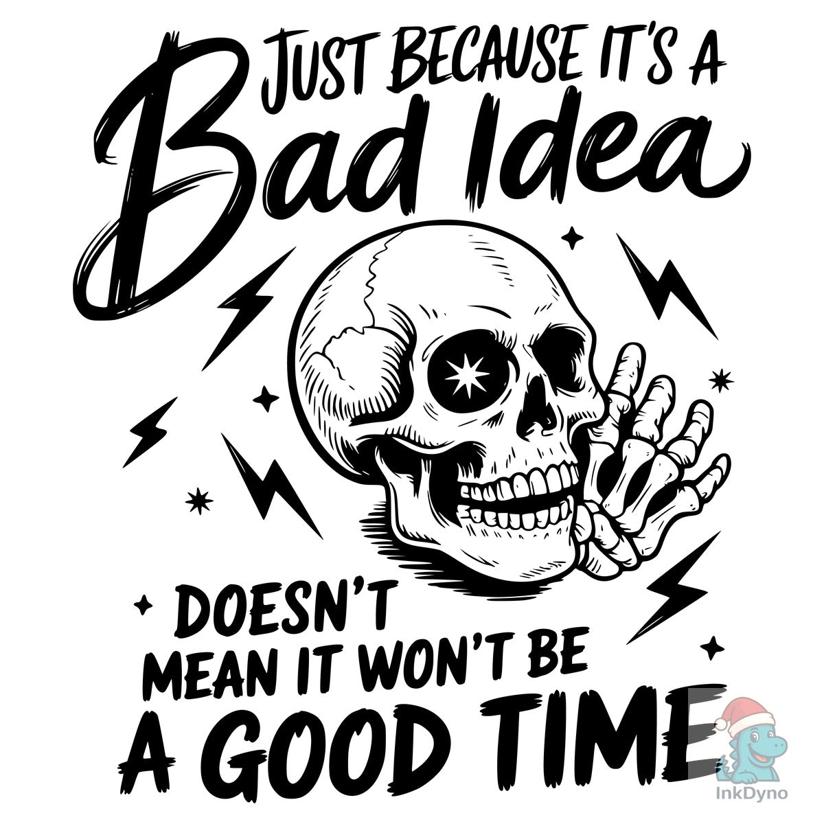 Just Because It's a Bad Idea