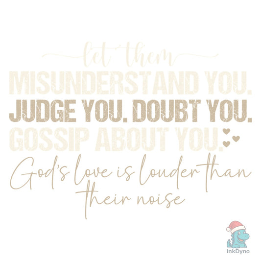 Let Them File God's Love is - DTF Transfer