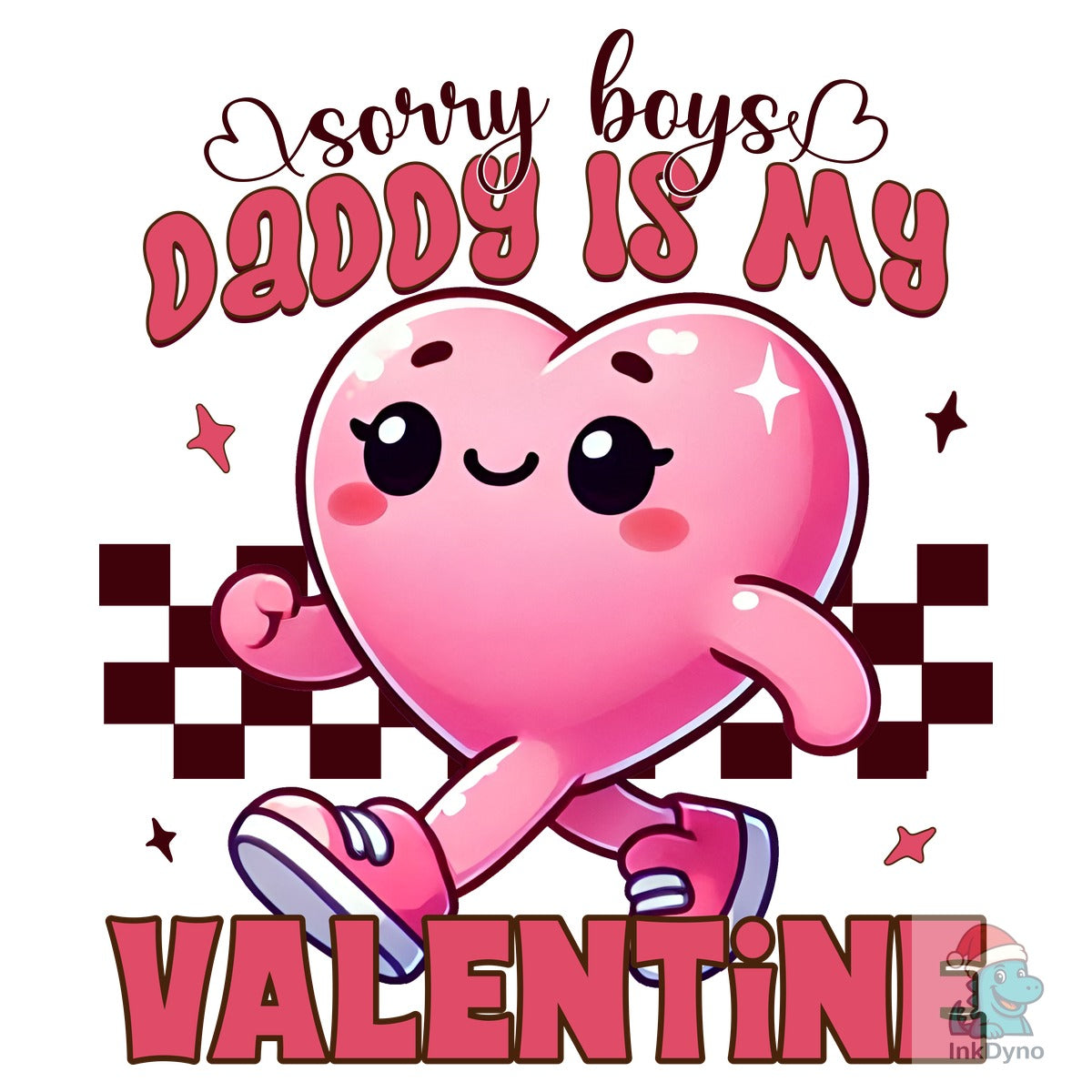Sorry Boys Daddy is My Valentine Design
