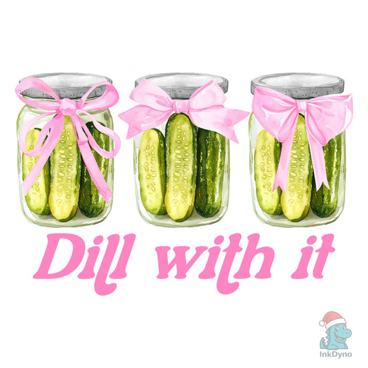 Coquette Dill With It Pickle Jar - DTF Transfer