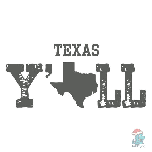 Texas Y'all Southern Humor Western Pride - DTF Transfer